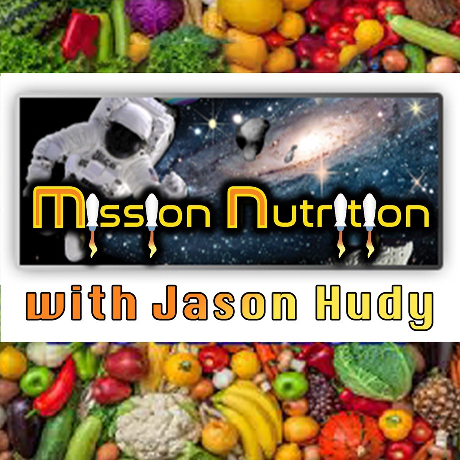 Mission Nutrition with Jason Hudy, April 8